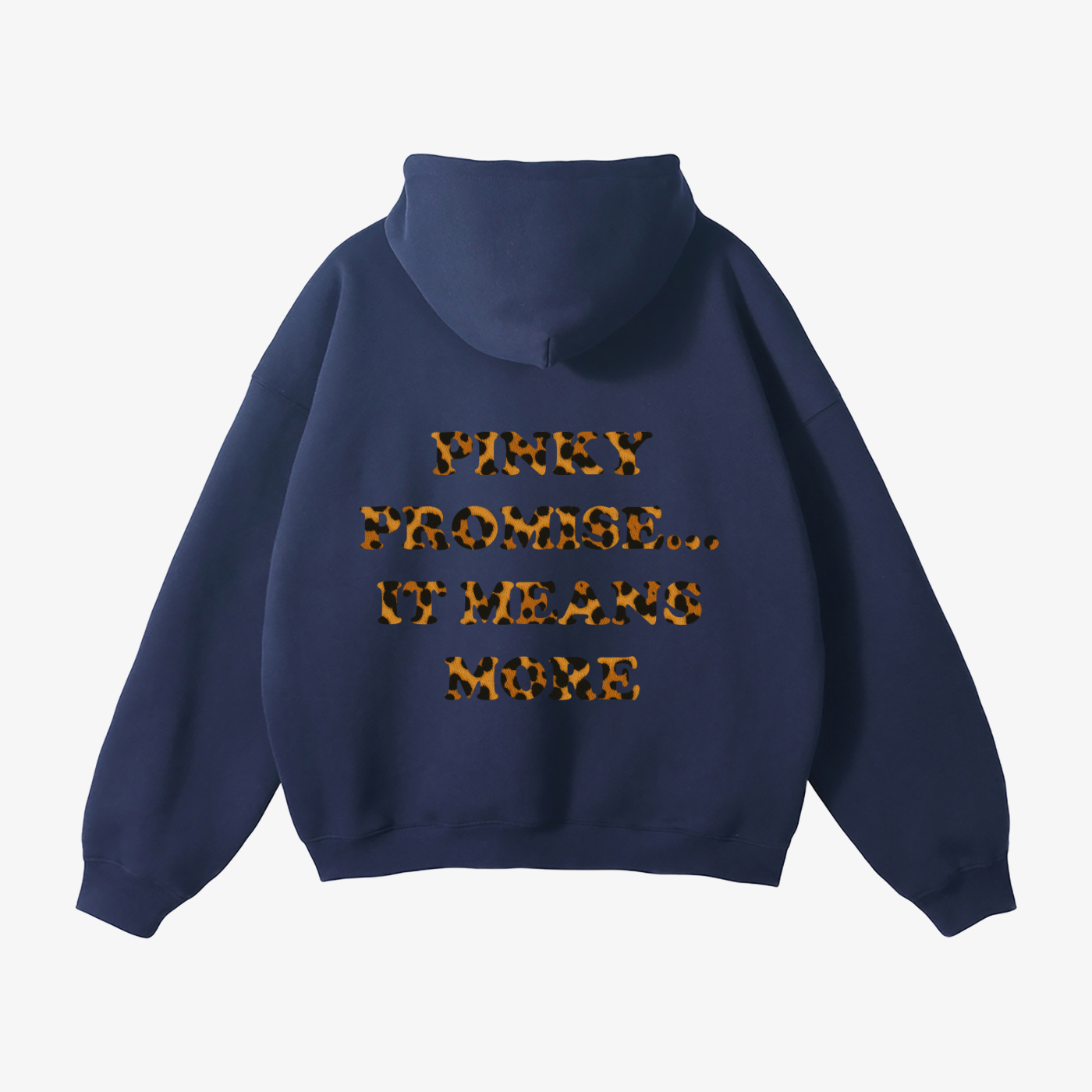 "PINKY PROMISE... IT MEANS MORE" HEAVYWEIGHT LEOPARD HOODIE