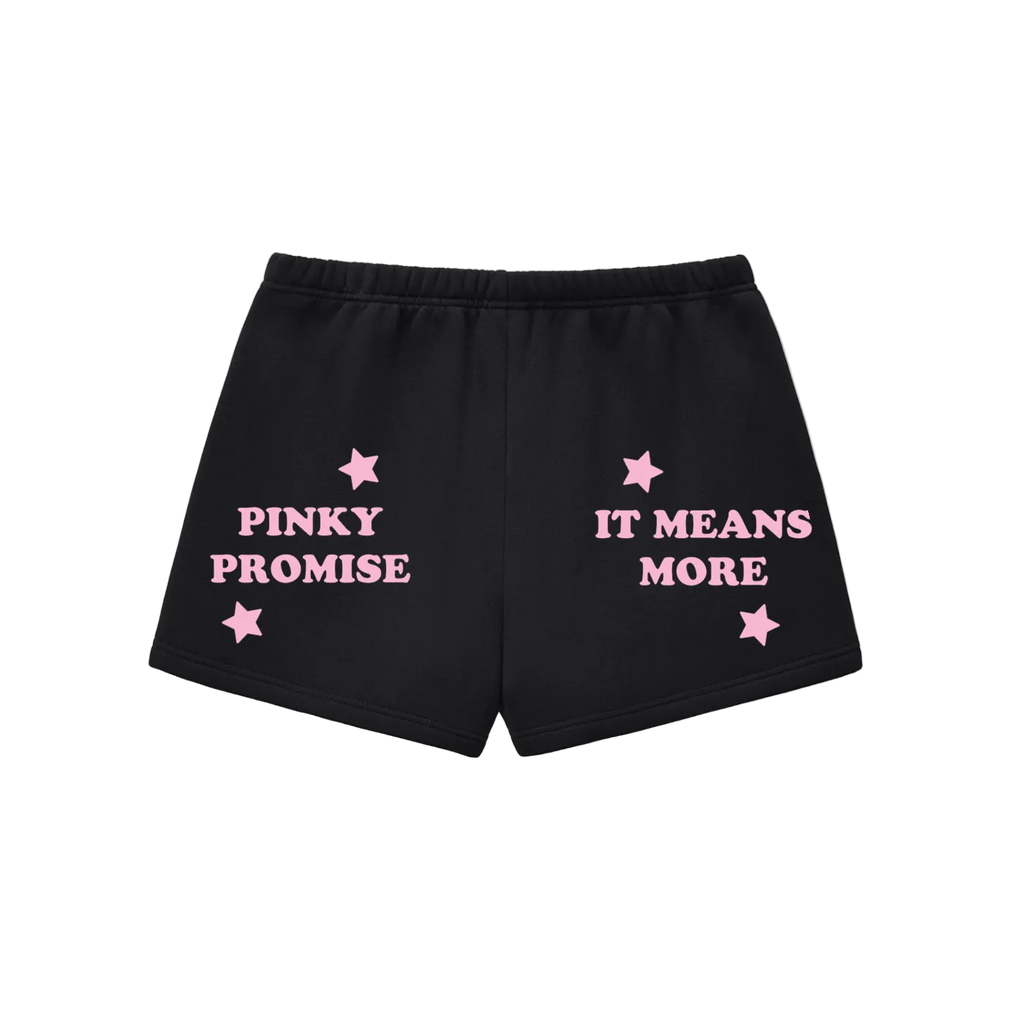 Pinky Promise It Means More Sweat Shorts