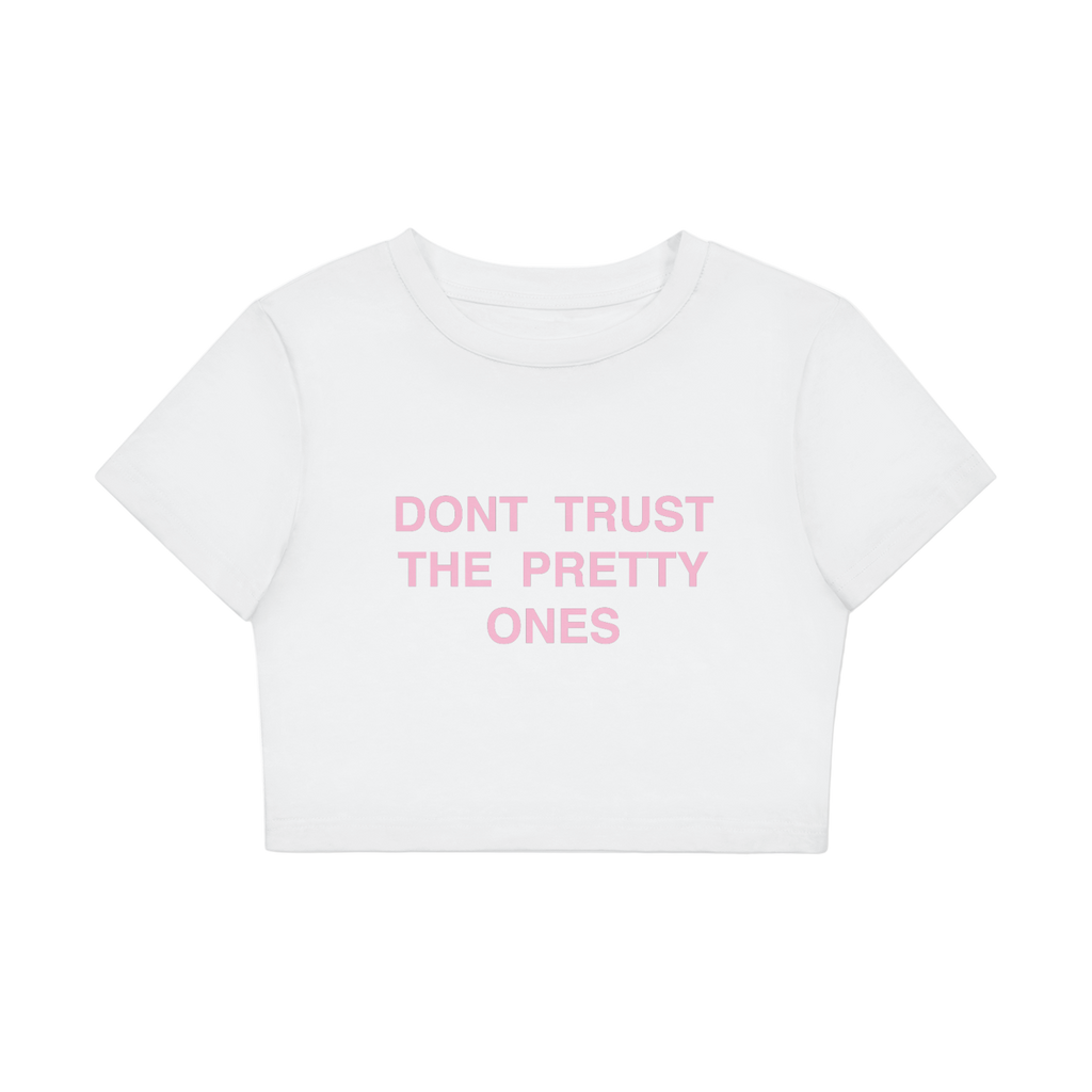 "DONT TRUST THE PRETTY ONES" BABY TEE