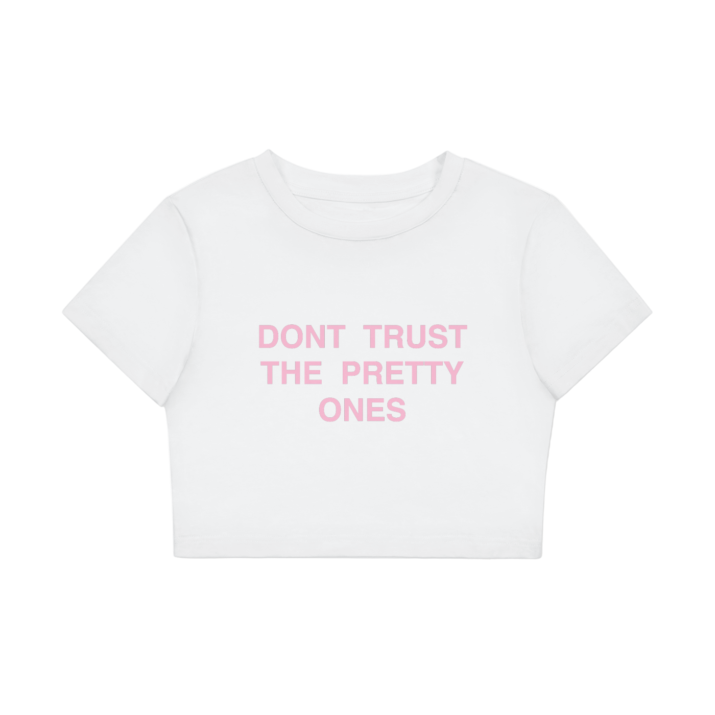 "DONT TRUST THE PRETTY ONES" BABY TEE