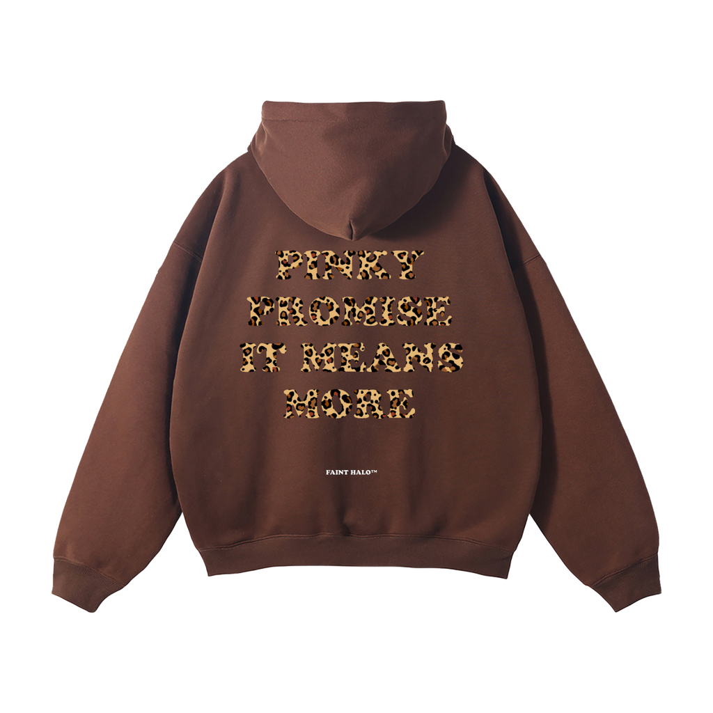 "PINKY PROMISE IT MEANS MORE" HEAVYWEIGHT LEOPARD HOODIE