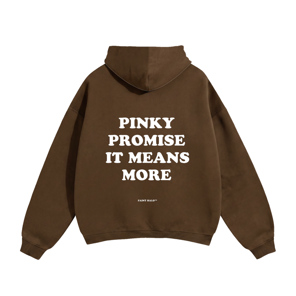 Pinky Promise It Means More Heavyweight Hoodie