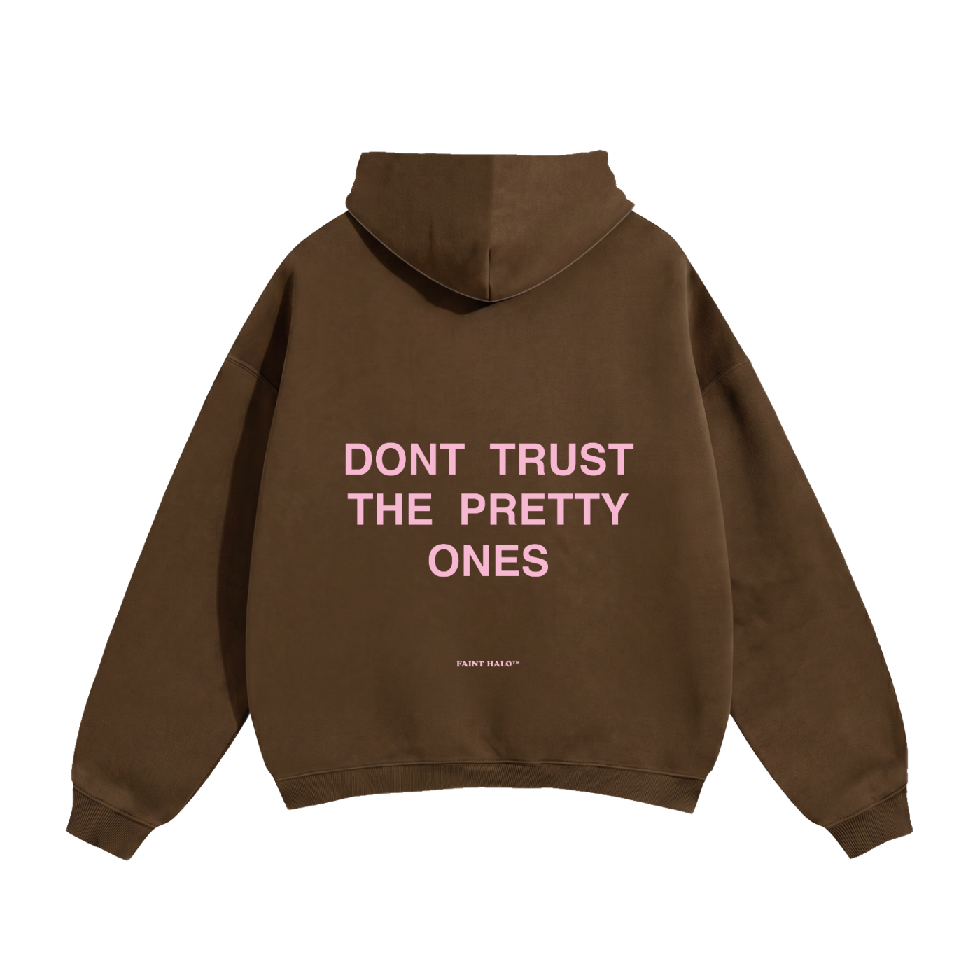 Dont Trust The Pretty Ones Pink Heavyweight Hoodie