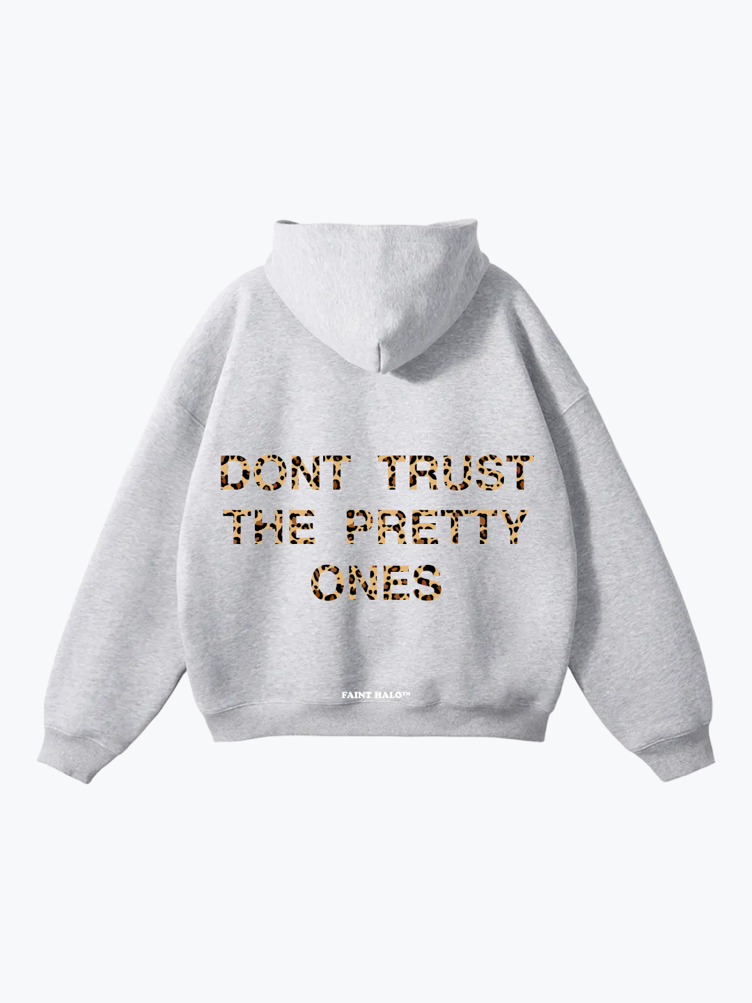 "DON'T TRUST THE PRETTY ONES" LEOPARD OVERSIZED HOODIE