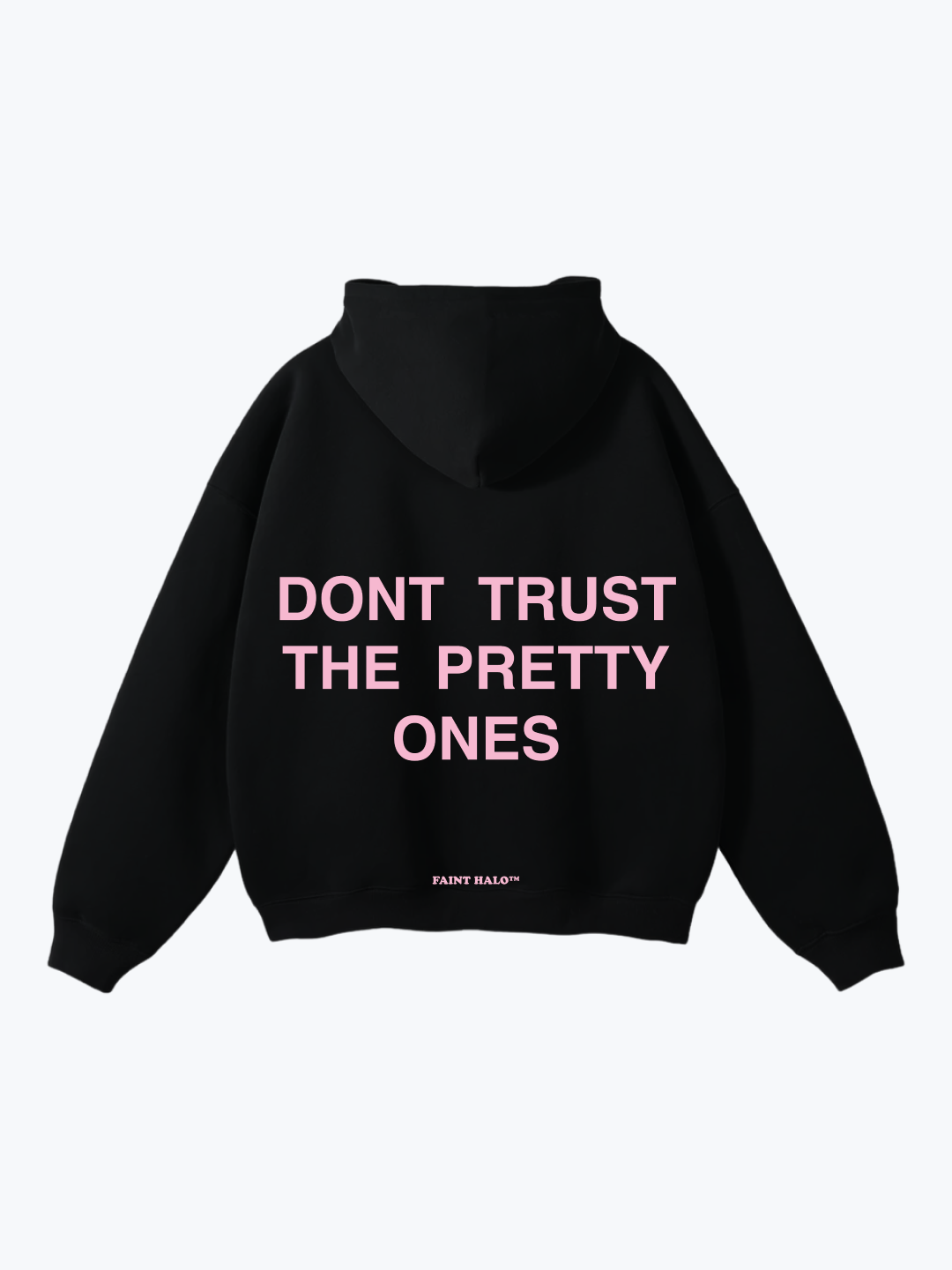"DON'T TRUST THE PRETTY ONES" PINK OVERSIZED HOODIE