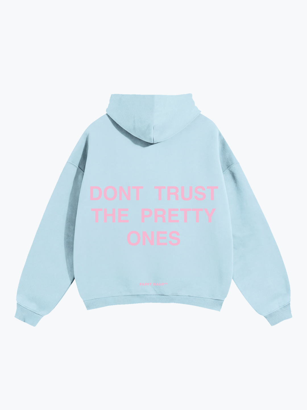 "DON'T TRUST THE PRETTY ONES" PINK OVERSIZED HOODIE
