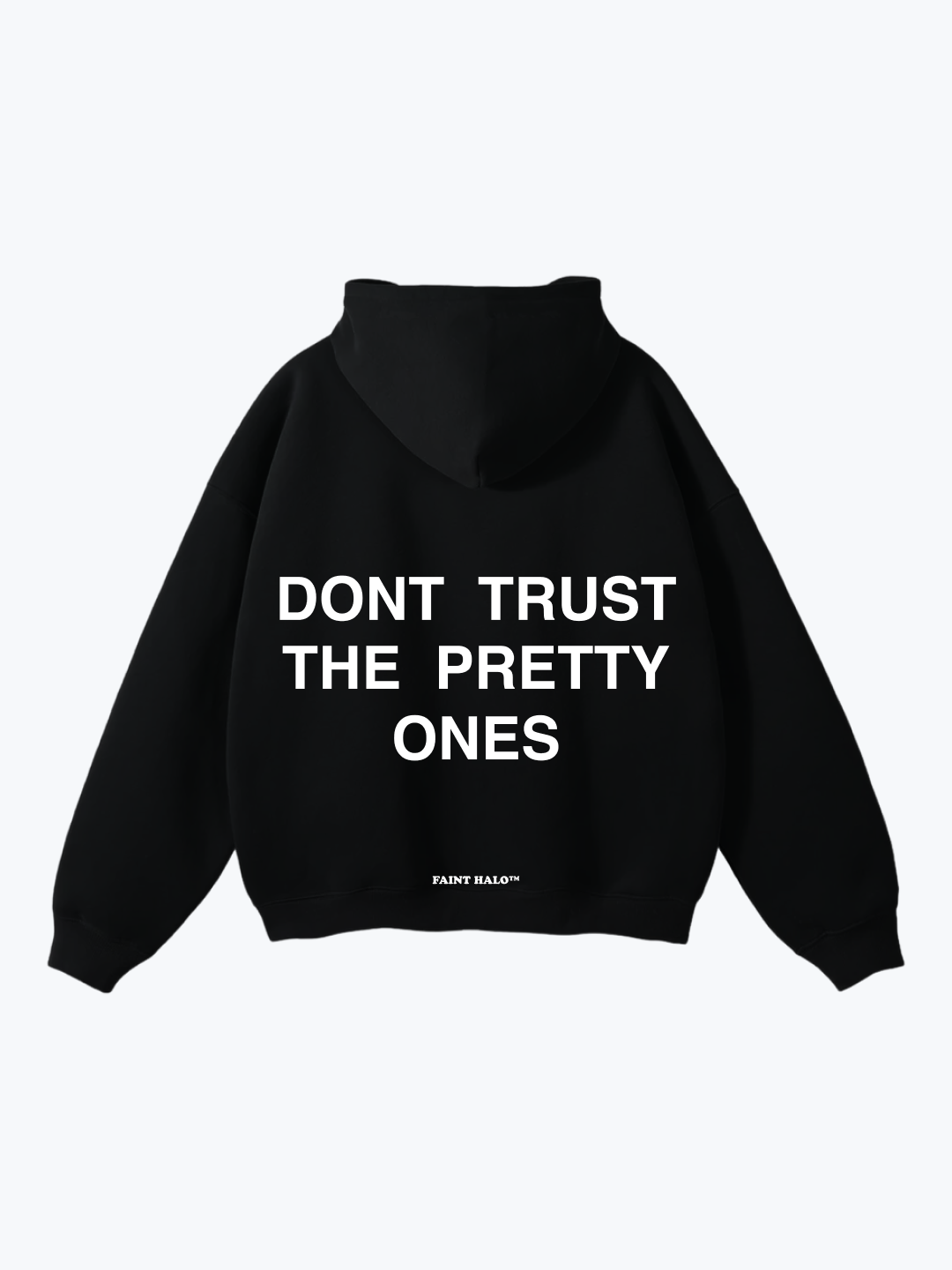 "DON'T TRUST THE PRETTY ONES" OVERSIZED HOODIE