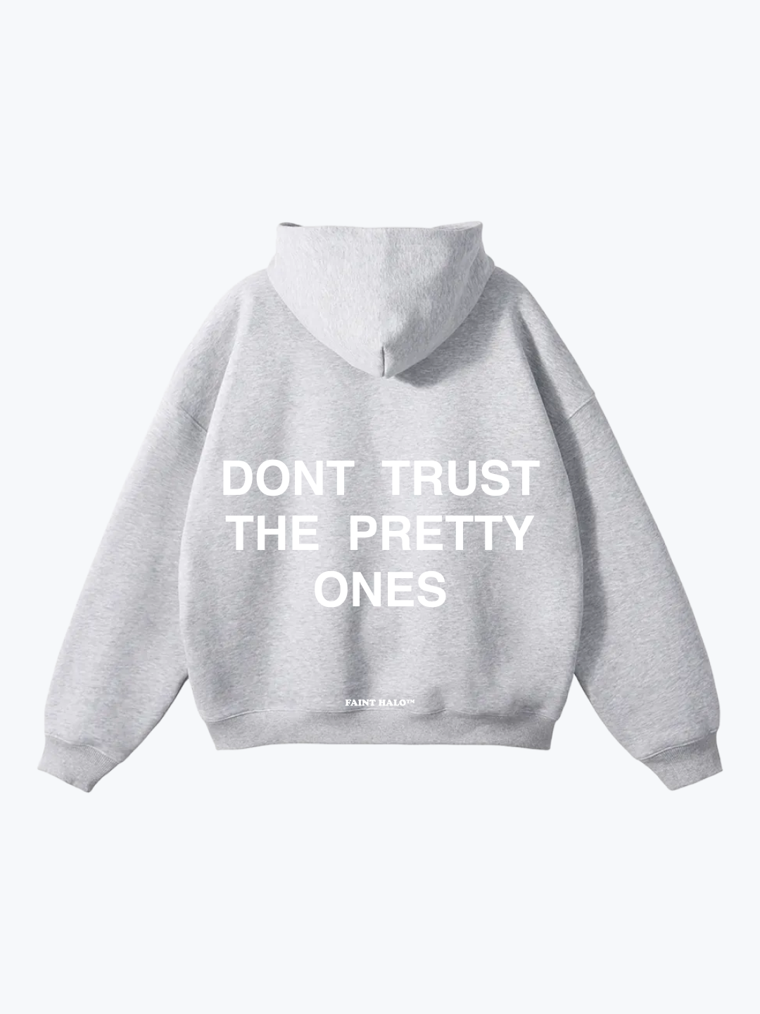 "DON'T TRUST THE PRETTY ONES" OVERSIZED HOODIE
