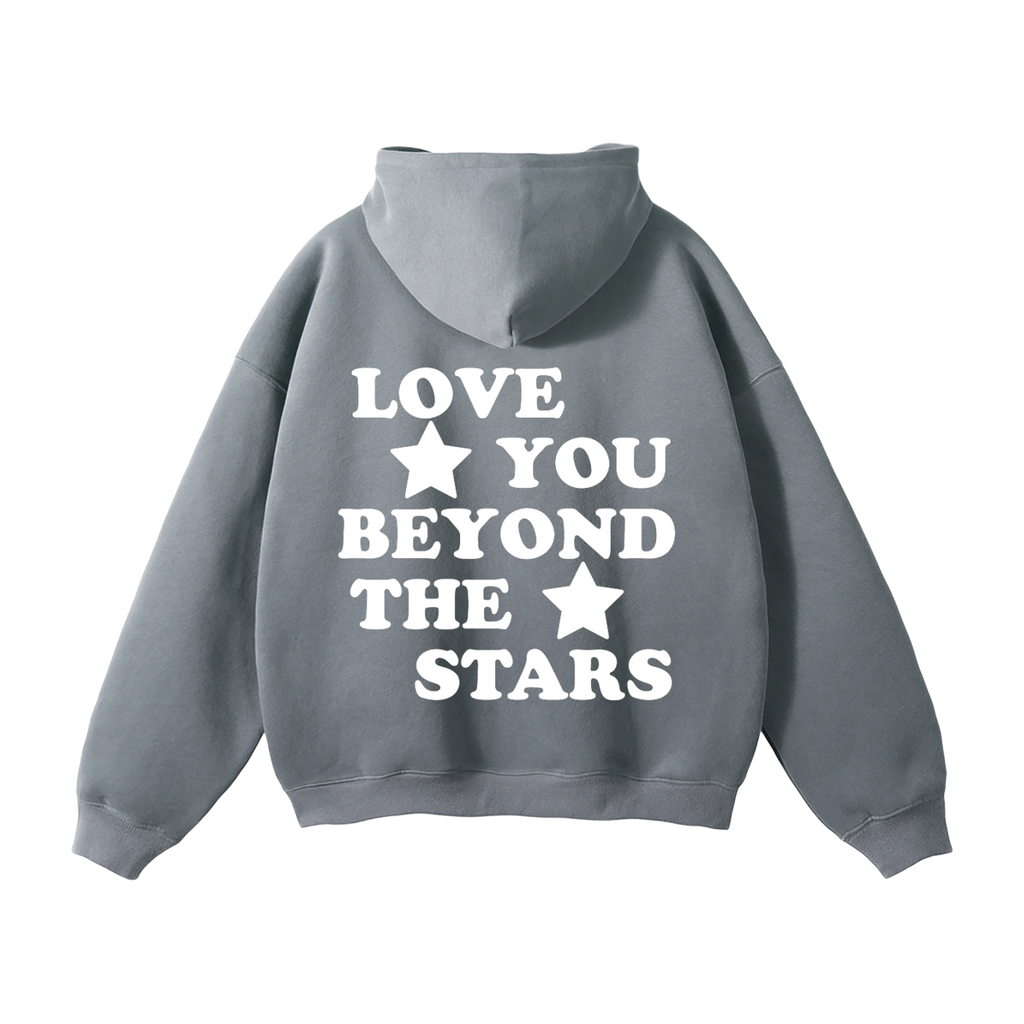 "LOVE YOU BEYOND THE STARS" HEAVYWEIGHT HOODIE