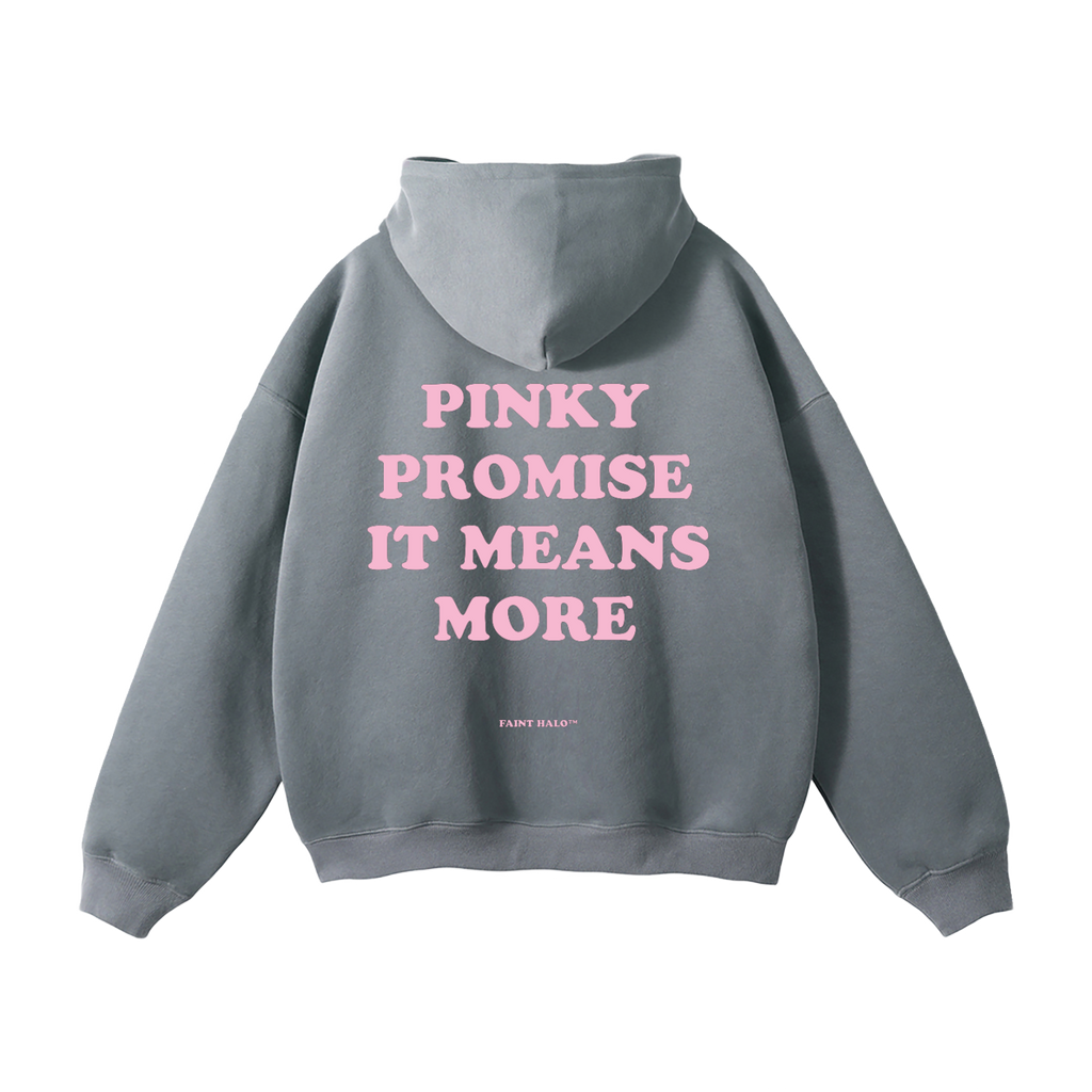 "PINKY PROMISE IT MEANS MORE" HEAVYWEIGHT PINK HOODIE