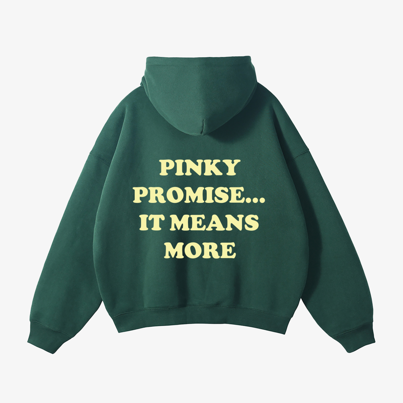 "PINKY PROMISE... IT MEANS MORE" HEAVYWEIGHT COLOR RUSH HOODIE