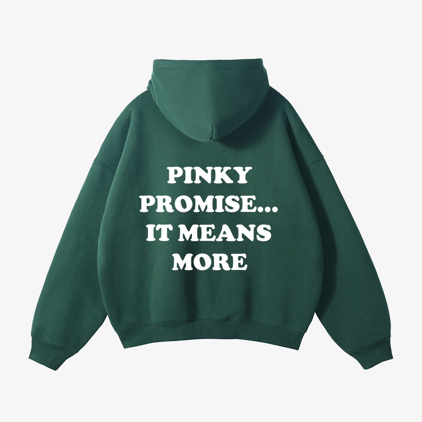 "PINKY PROMISE... IT MEANS MORE" HEAVYWEIGHT HOODIE