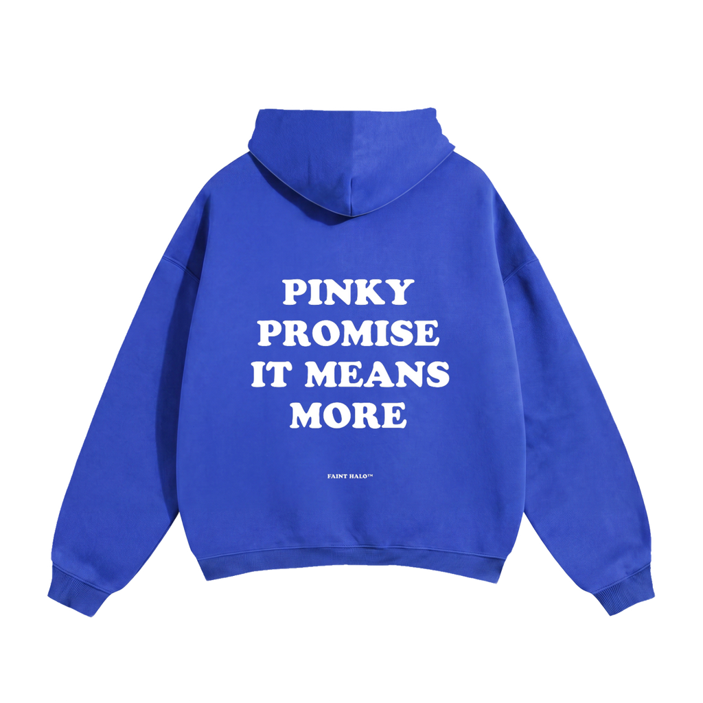 Pinky Promise It Means More Heavyweight Hoodie