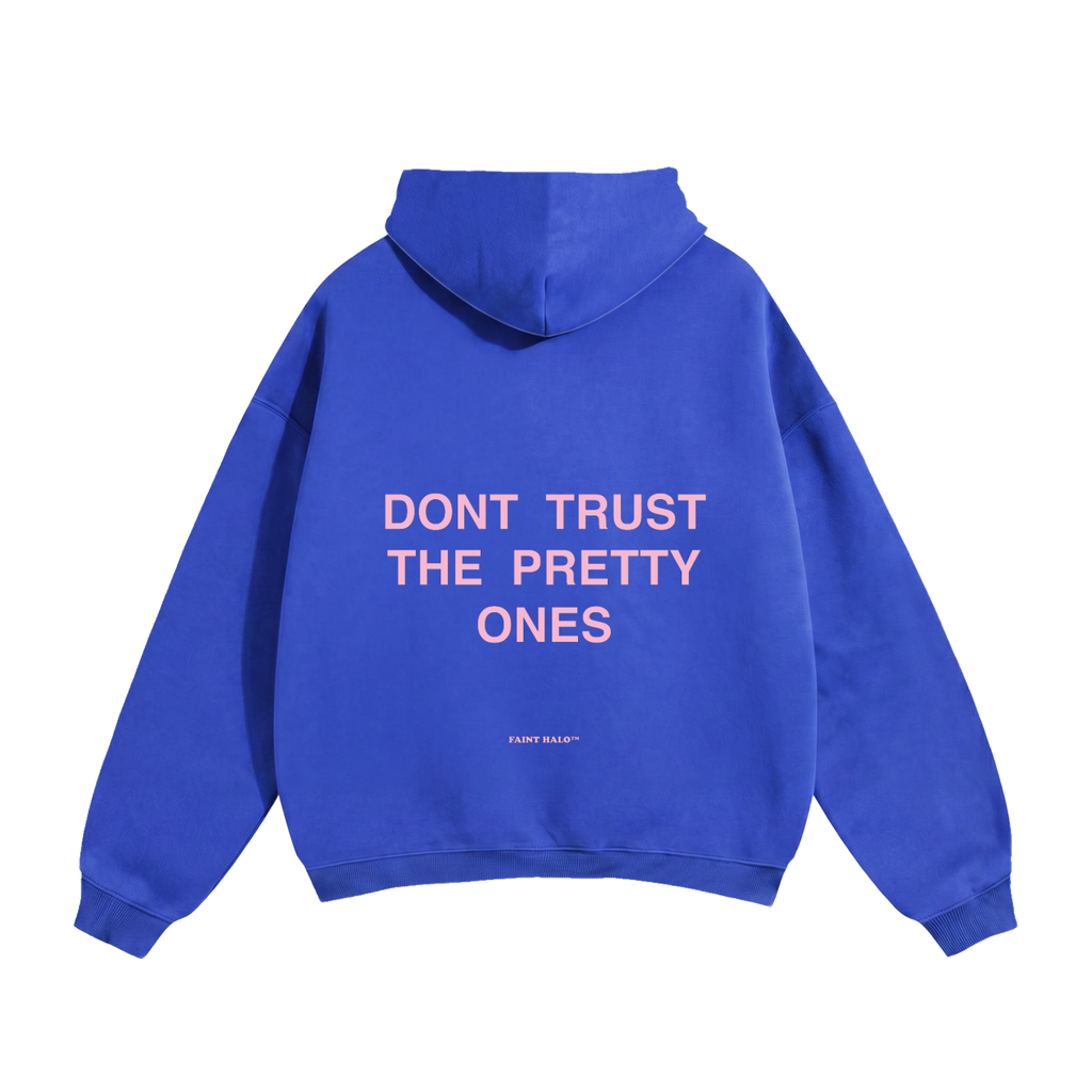 Dont Trust The Pretty Ones Pink Heavyweight Hoodie
