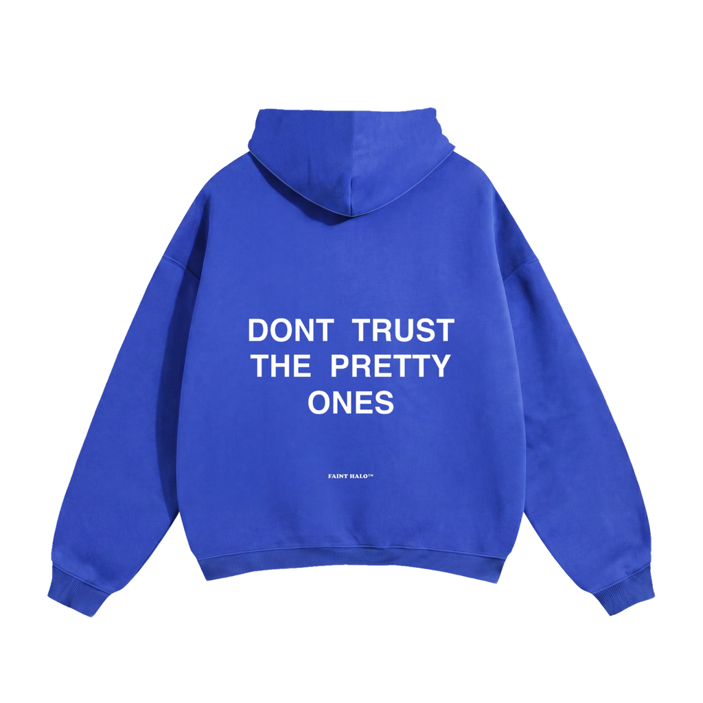 Dont Trust The Pretty Ones Heavyweight Hoodie