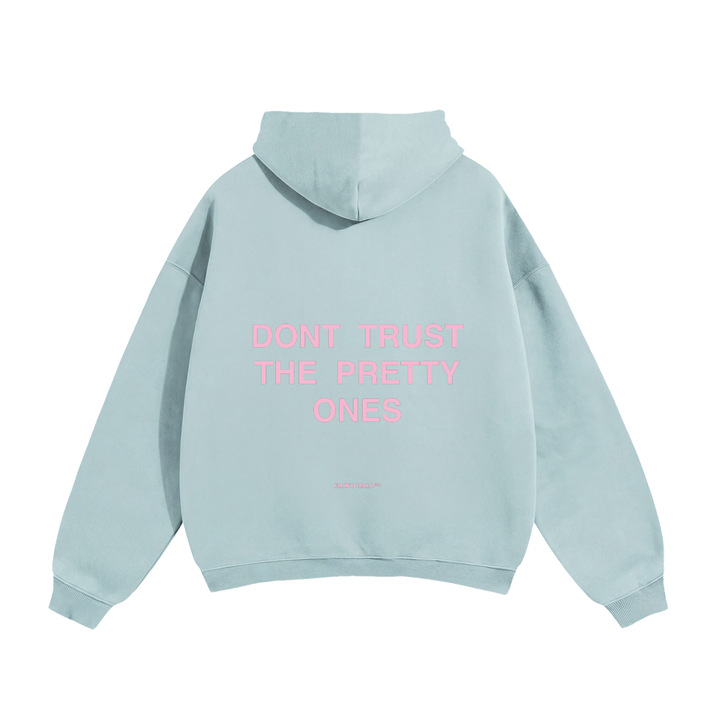 Dont Trust The Pretty Ones Pink Heavyweight Hoodie