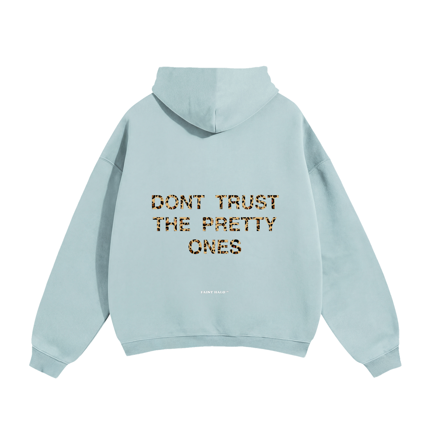 Dont Trust The Pretty Ones Leopard Heavyweight Hoodie