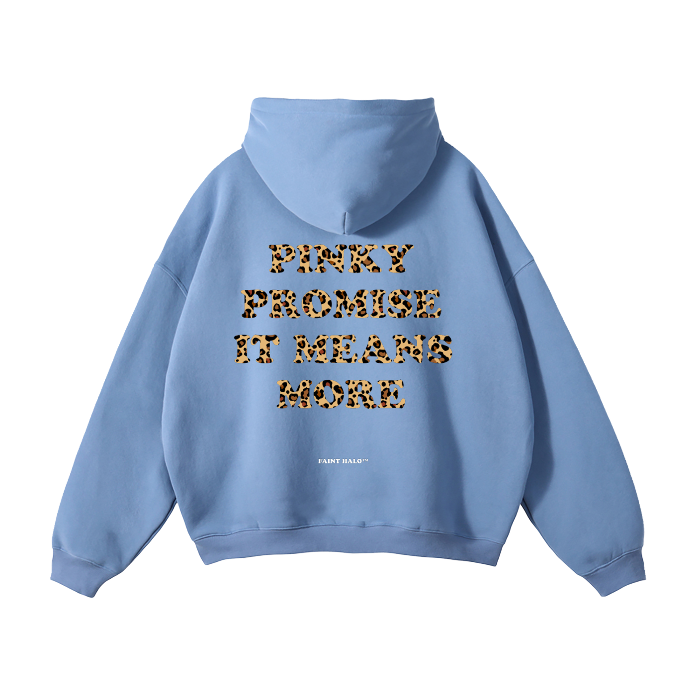 "PINKY PROMISE IT MEANS MORE" HEAVYWEIGHT LEOPARD HOODIE
