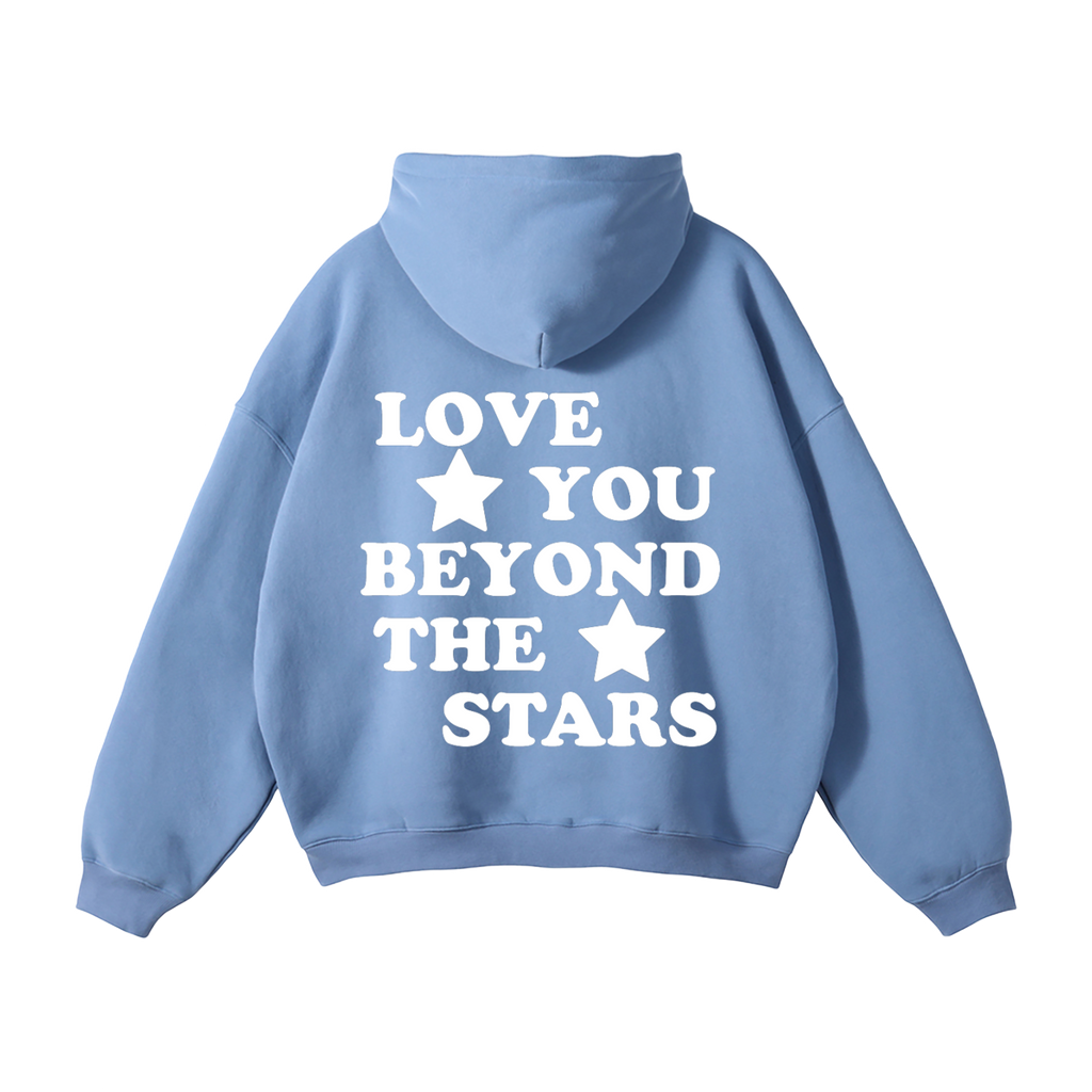 "LOVE YOU BEYOND THE STARS" HEAVYWEIGHT HOODIE