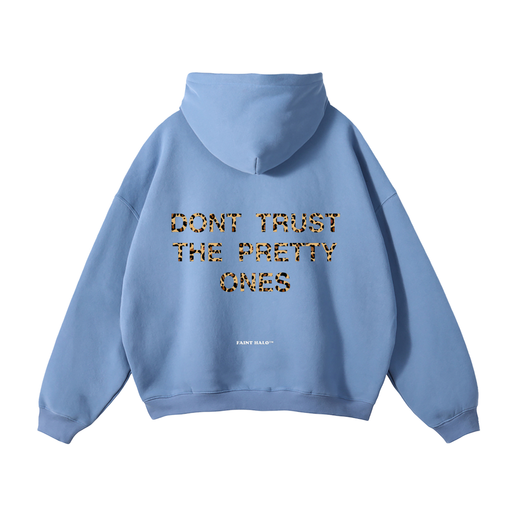 "DONT TRUST THE PRETTY ONES" HEAVYWEIGHT LEOPARD HOODIE