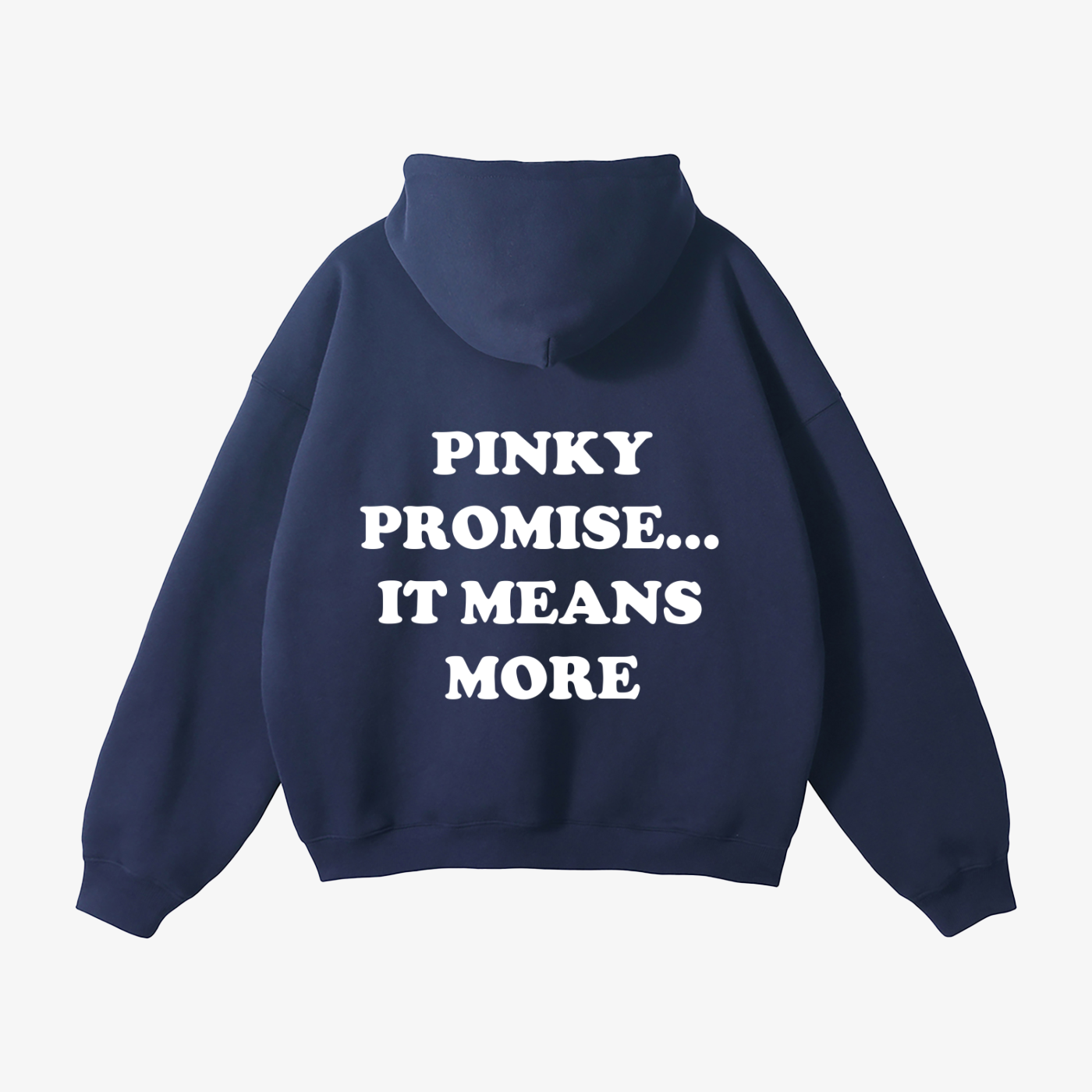 "PINKY PROMISE... IT MEANS MORE" HEAVYWEIGHT HOODIE