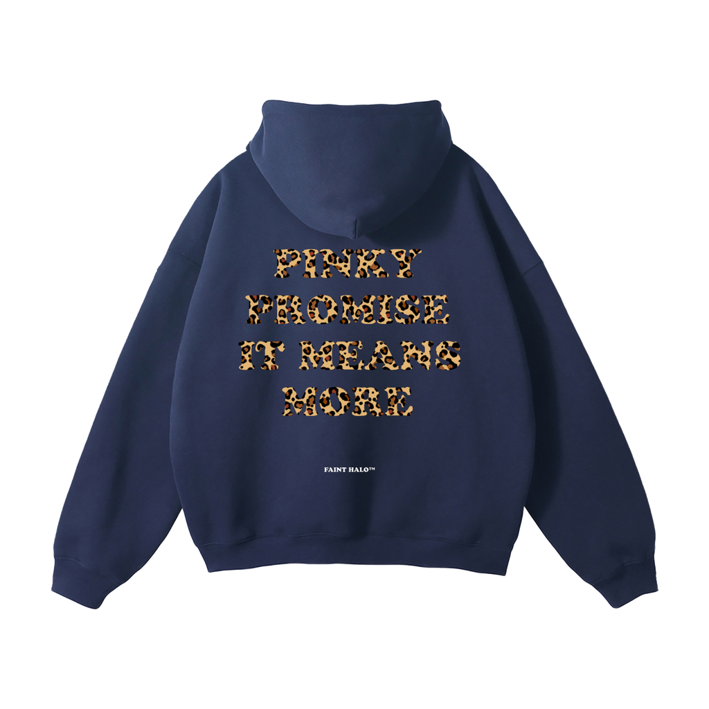"PINKY PROMISE IT MEANS MORE" HEAVYWEIGHT LEOPARD HOODIE