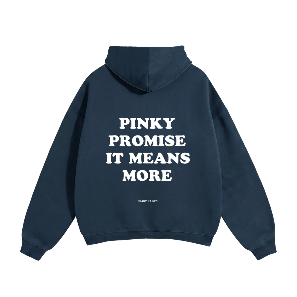 Pinky Promise It Means More Heavyweight Hoodie