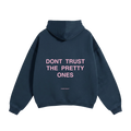 Dont Trust The Pretty Ones Pink Heavyweight Hoodie