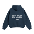 Dont Trust The Pretty Ones Heavyweight Hoodie