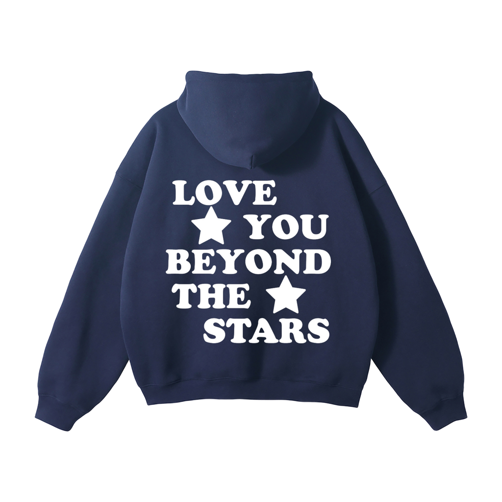 "LOVE YOU BEYOND THE STARS" HEAVYWEIGHT HOODIE