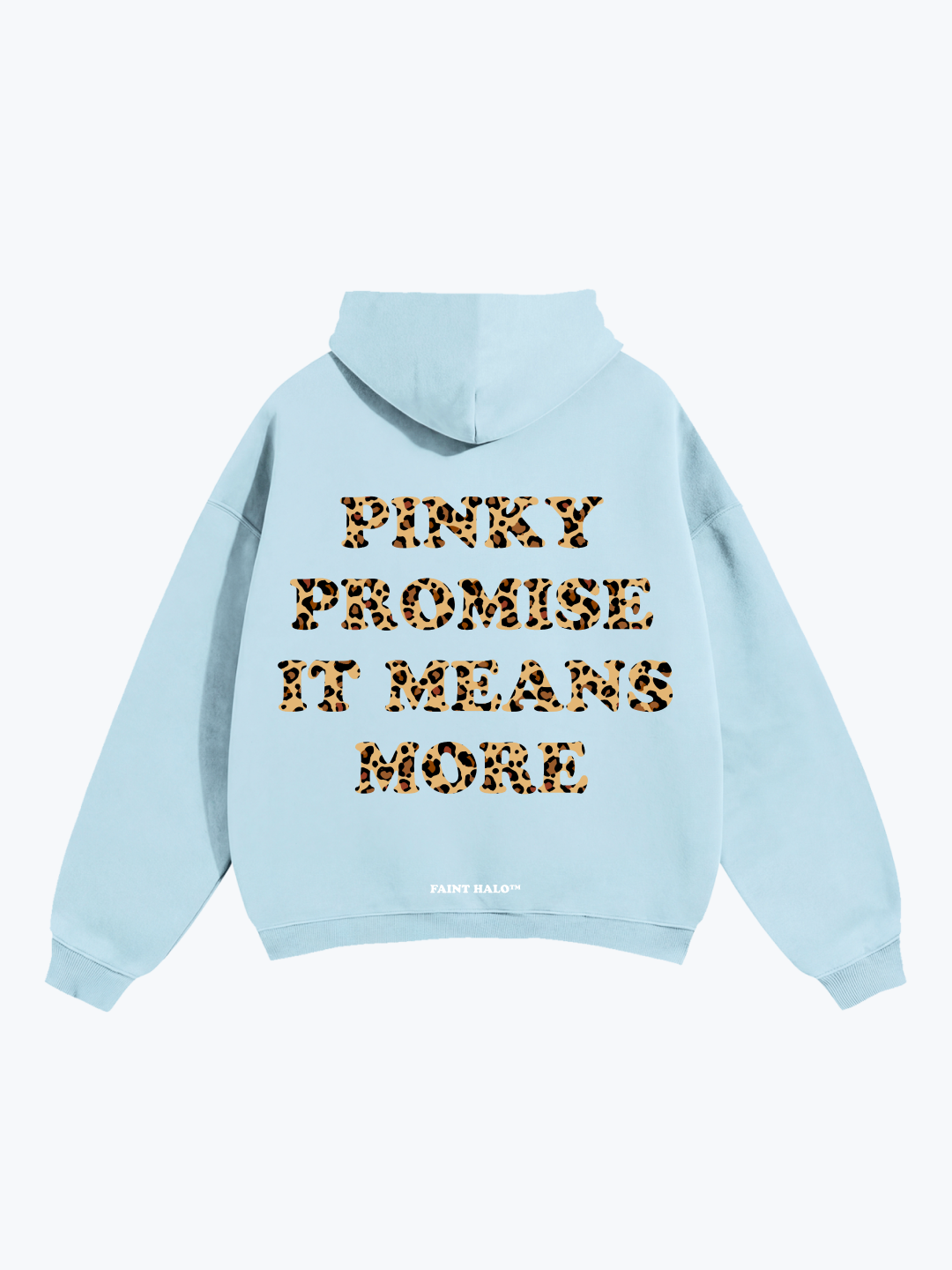 "PINKY PROMISE IT MEANS MORE" LEOPARD HOODIE