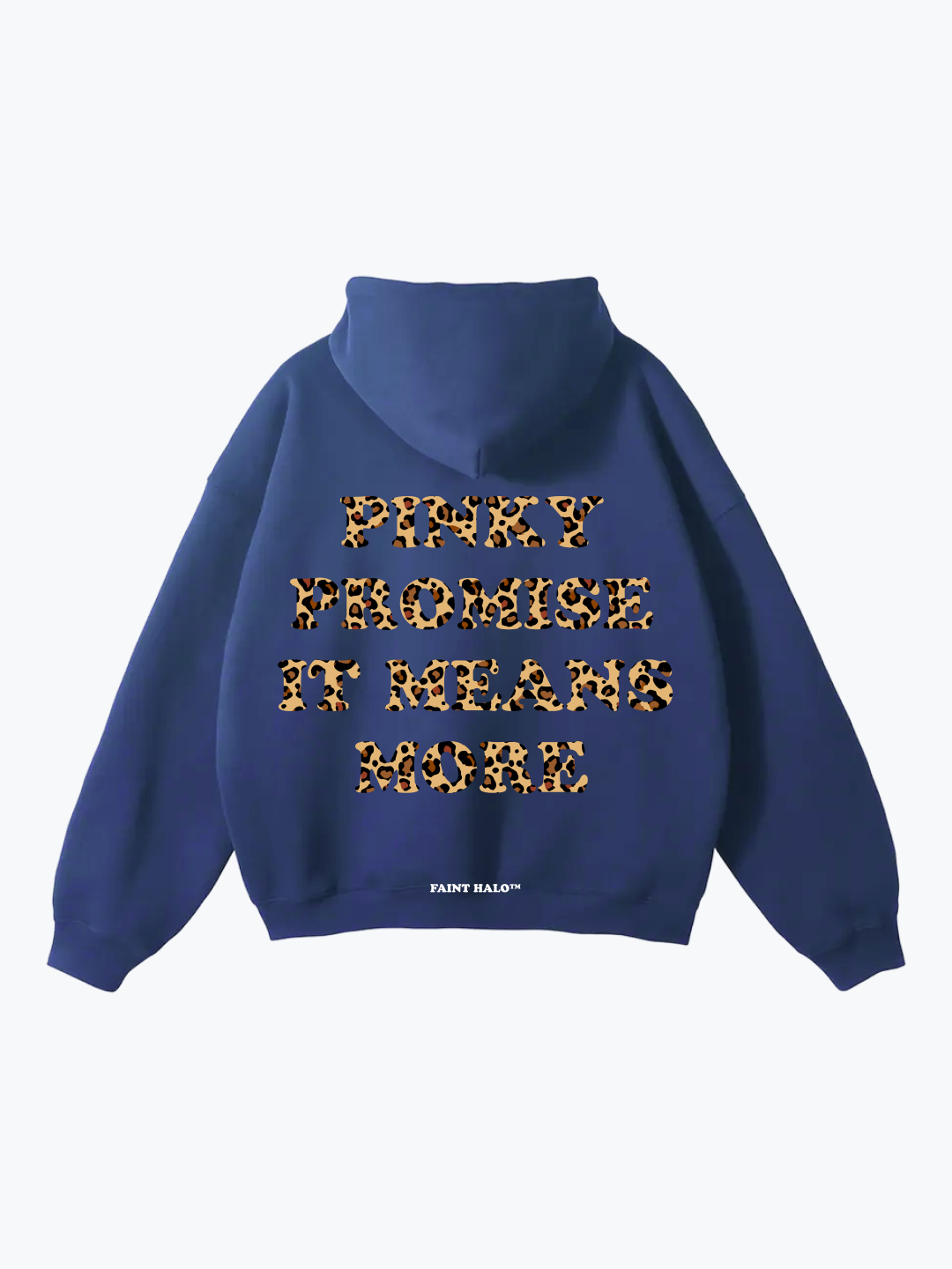 "PINKY PROMISE IT MEANS MORE" LEOPARD HOODIE
