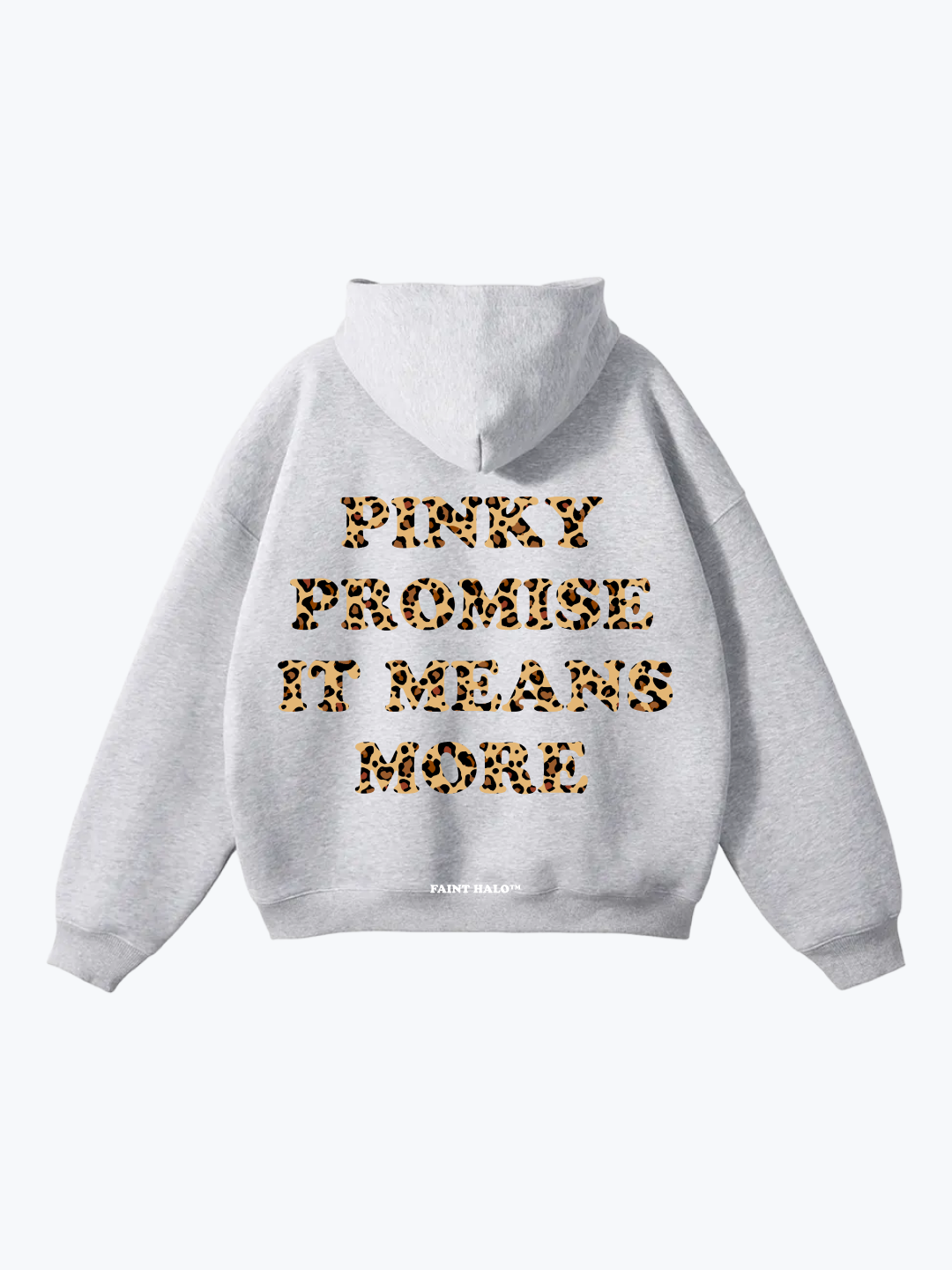"PINKY PROMISE IT MEANS MORE" LEOPARD HOODIE