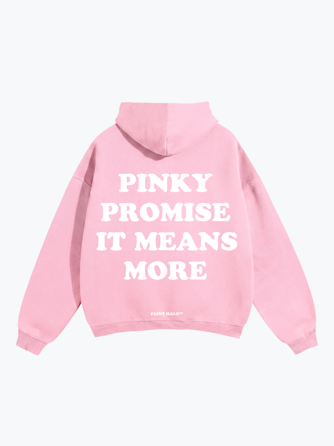 "PINKY PROMISE IT MEANS MORE" OVERSIZED HOODIE