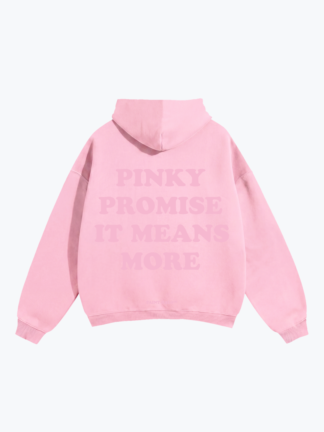 "PINKY PROMISE IT MEANS MORE" PINK OVERSIZED HOODIE