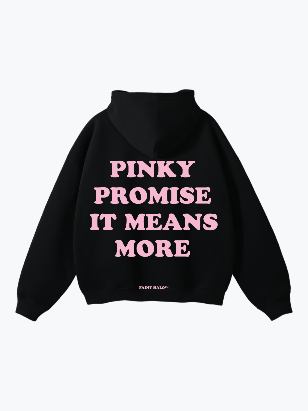 "PINKY PROMISE IT MEANS MORE" PINK OVERSIZED HOODIE