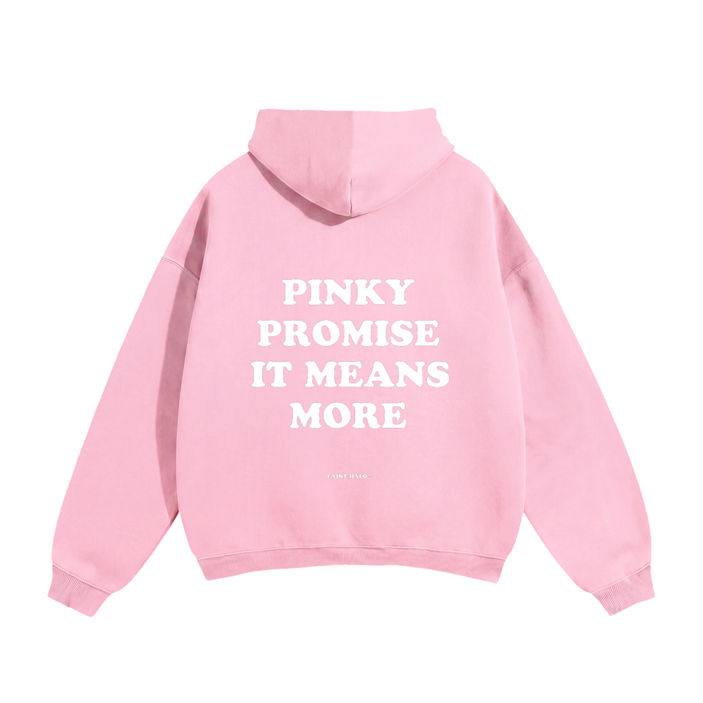 Pinky Promise It Means More Heavyweight Hoodie