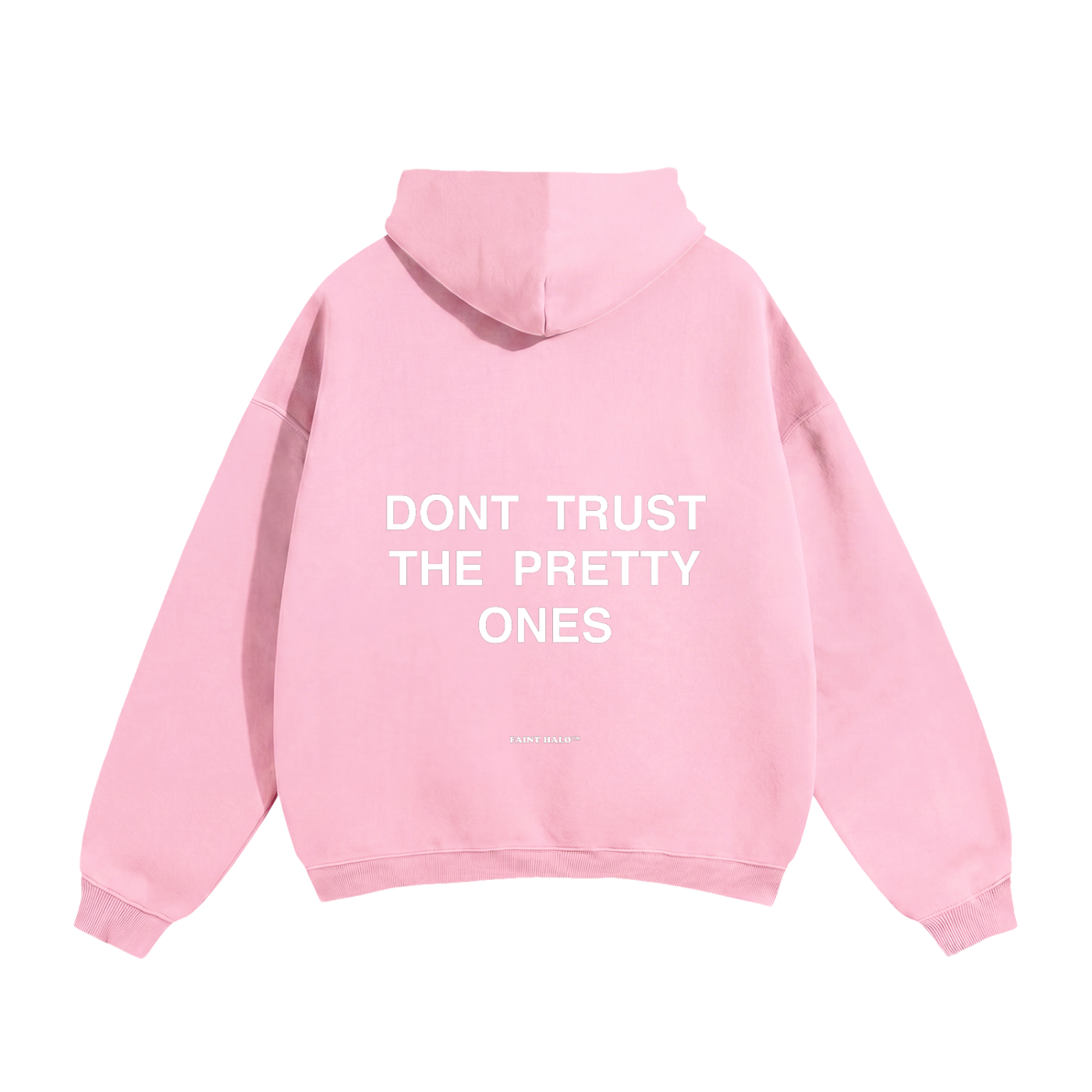 Dont Trust The Pretty Ones Heavyweight Hoodie