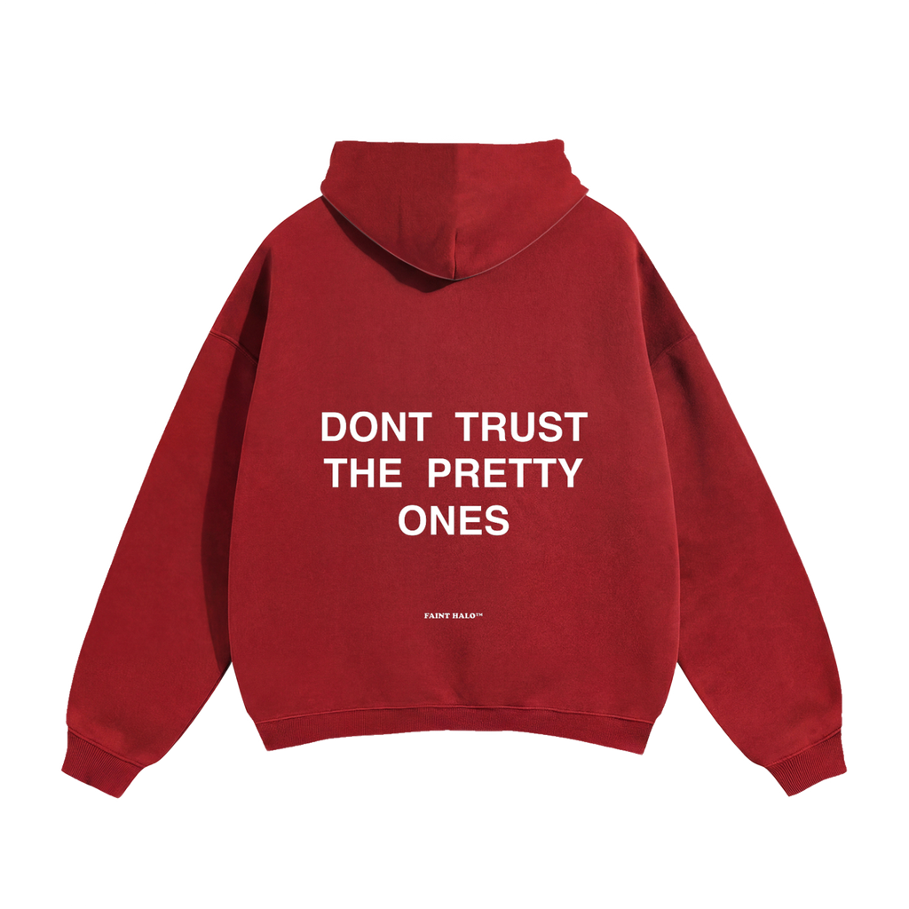 Dont Trust The Pretty Ones Heavyweight Hoodie