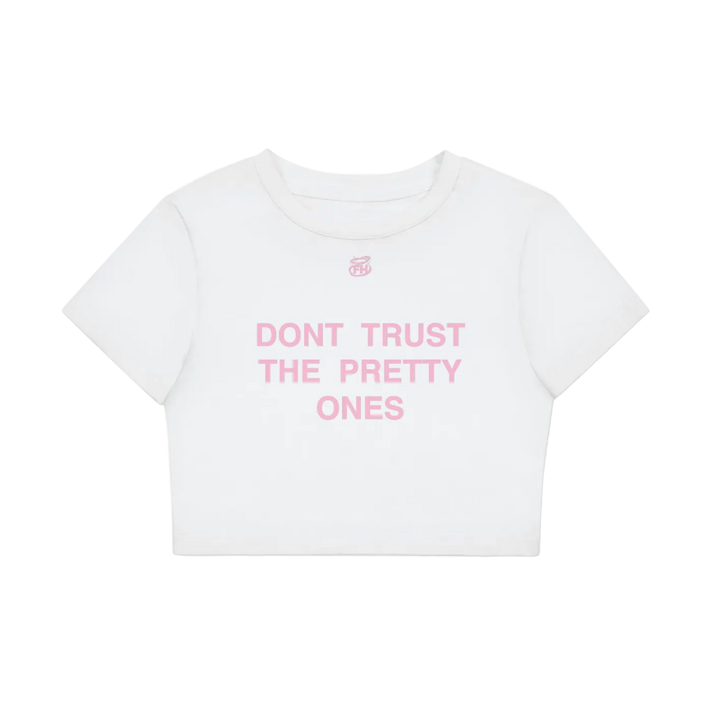 Dont Trust The Pretty Ones Baby Tee